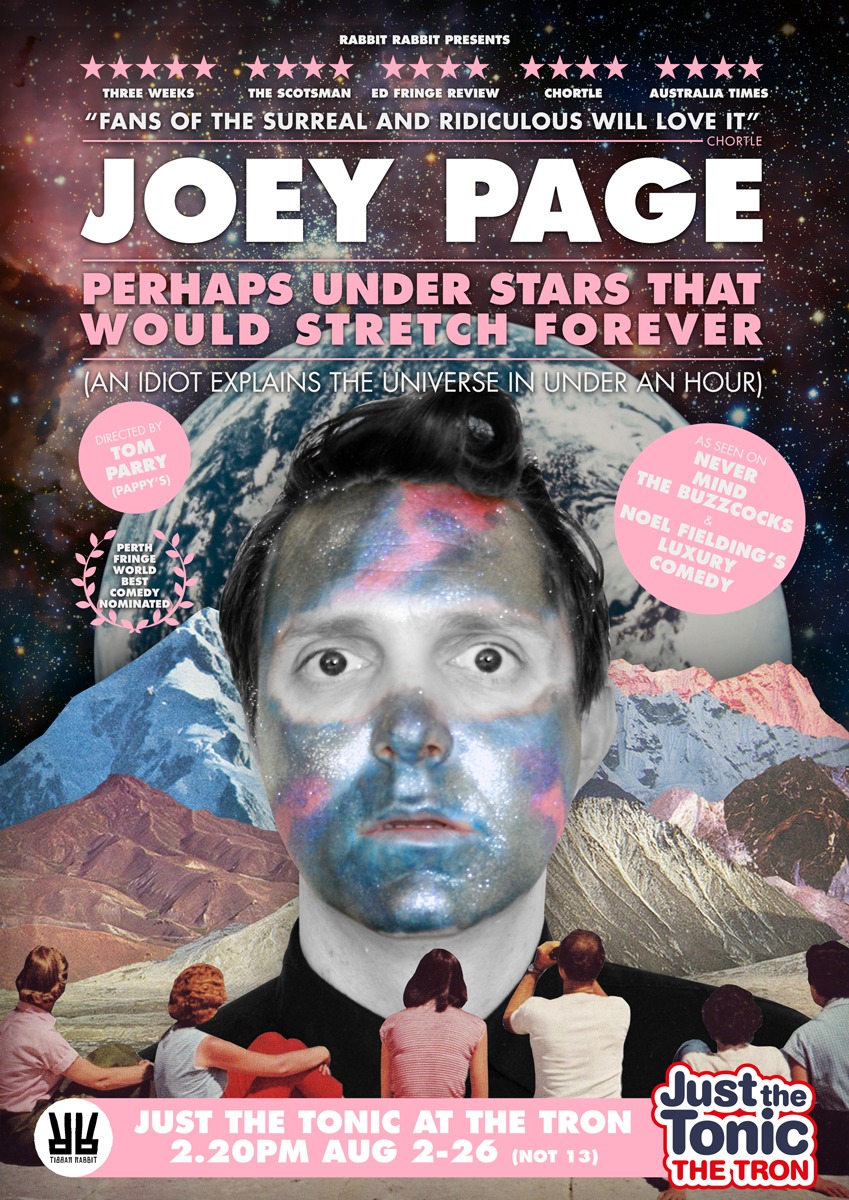 The poster for Joey Page: Perhaps Under Stars That Would Stretch Forever (an Idiot Explains the Universe in Under an Hour)