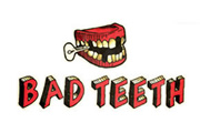 Bad Teeth