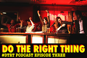 Do The Right Thing - Episode 3