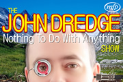 The John Dredge Show