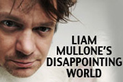 Liam Mullone's Disappointing World. Liam Mullone. Copyright: Channel X