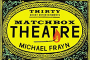 Michael Frayn's Matchbox Theatre