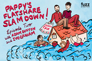 Pappy's Flatshare Slamdown