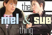 The Mel And Sue Thing