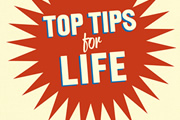 Top Tips For Life