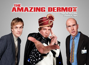 The Amazing Dermot. Image shows from L to R: Mickey (Darren Boyd), Dermot Flint (Rhys Darby), Neil (Alex Macqueen). Copyright: Roughcut Television