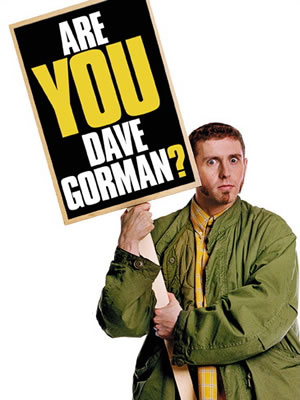 Are You Dave Gorman?. Dave Gorman. Copyright: BBC