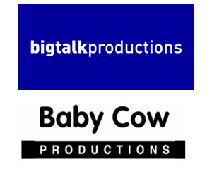 Big Talk Productions and Baby Cow Productions