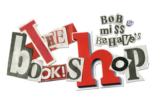 Bob & Mss Behave's The Bookshop