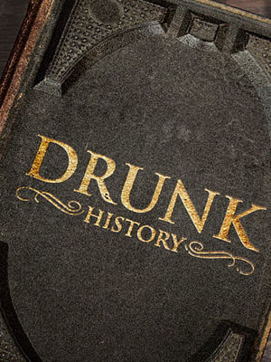 Drunk History