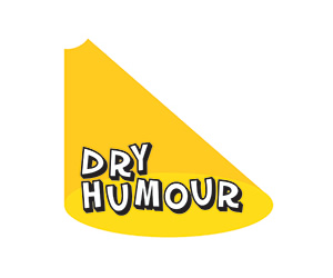 Dry Humour