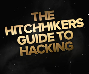 The Hitchhikers Guide To Hacking