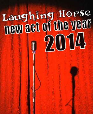 Laughing Horse New Act Of The Year 2014