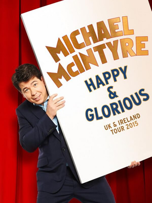 Happy & Glorious. Michael McIntyre