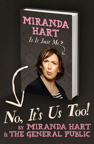 Miranda Hart - Is It Just Me? book. Miranda Hart