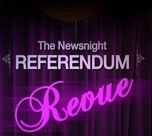 The Newsnight Referendum Revue