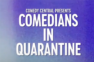 Comedians In Quarantine. Copyright: Comedy Central