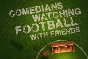 Comedians Watching Football With Friends. Copyright: Avalon Television