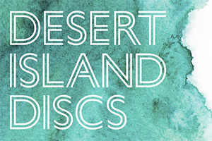 Desert Island Discs Desert Island Discs