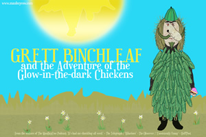 Grett Binchleaf and the Adventure of the Glow-in-the-dark Chickens