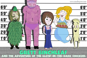 Grett Binchleaf and the Adventure of the Glow-in-the-dark Chickens