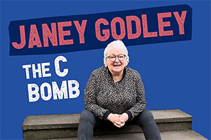 Janey Godley: The C Bomb. Janey Godley