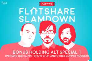 Pappy's Flatshare Slamdown