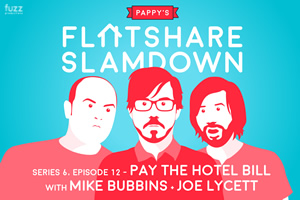 Pappy's Flatshare Slamdown