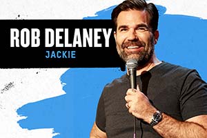 Rob Delaney: Jackie. Rob Delaney. Copyright: Avalon Television