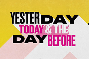 Yesterday, Today & The Day Before. Copyright: Rumpus Media