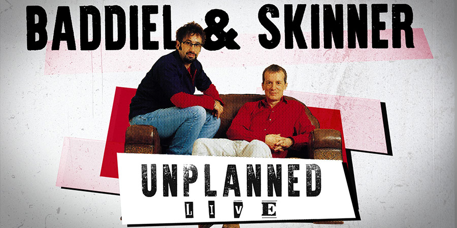 Baddiel u0026 Skinner Unplanned Live From London's West End - Comedy Central  Stand-Up - British Comedy Guide