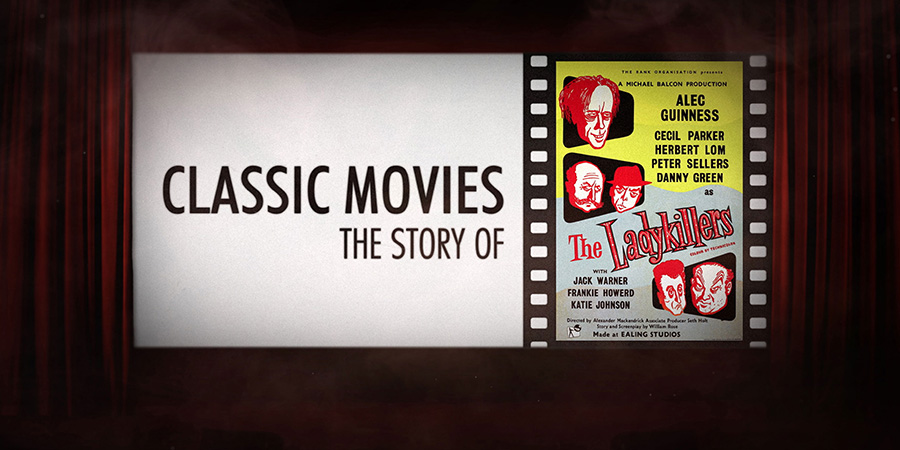 Classic Movies: The Story Of The Ladykillers