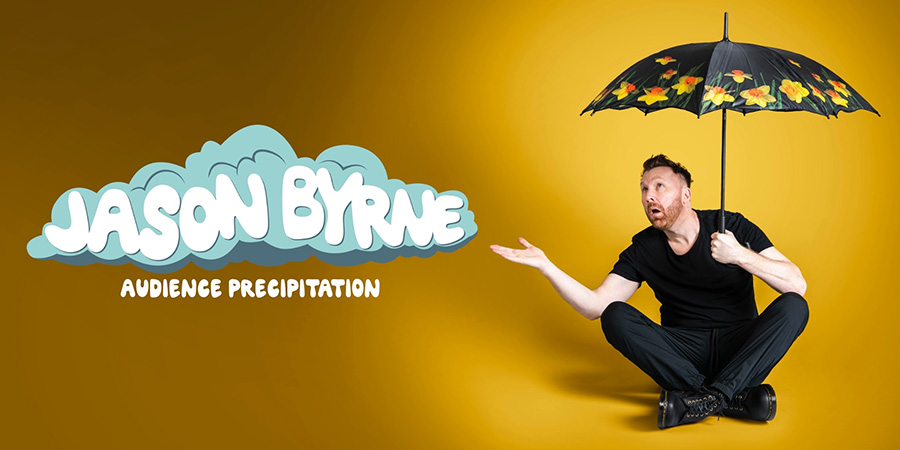 Jason Byrne: Audience Precipitation. Jason Byrne