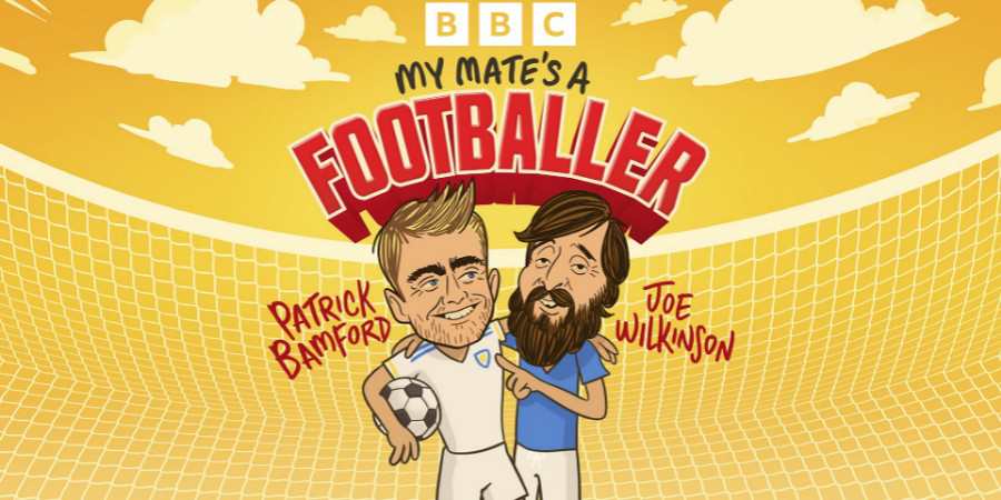 My Mate's A Footballer. Image shows left to right: Patrick Bamford, Joe Wilkinson. Credit: BBC