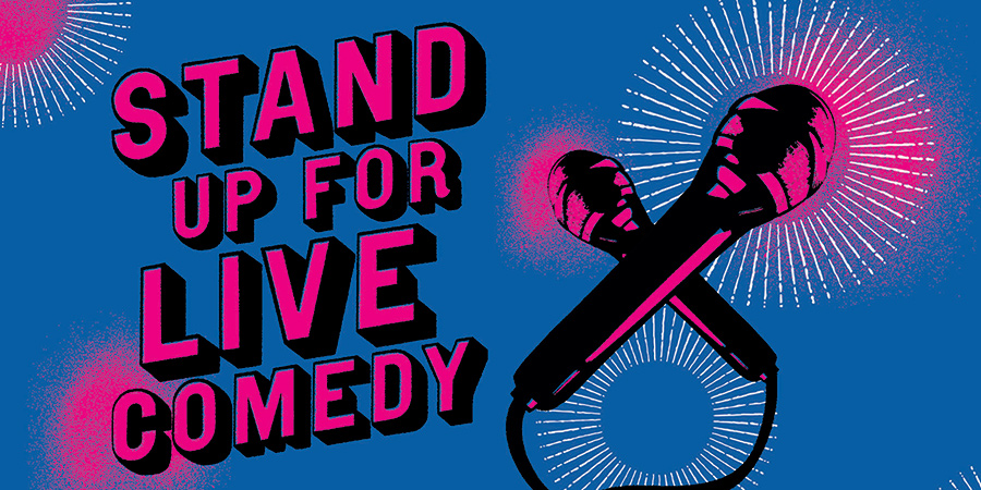 Stand Up For Live Comedy