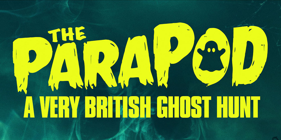 The ParaPod - A Very British Ghost Hunt