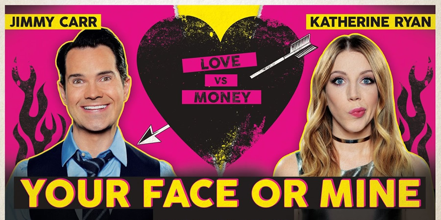 Your Face Or Mine. Image shows from L to R: Jimmy Carr, Katherine Ryan. Copyright: Talkback