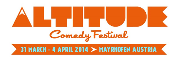 Altitude Comedy Festival - 31st March to 4th April 2014 in Mayrhofen Austria