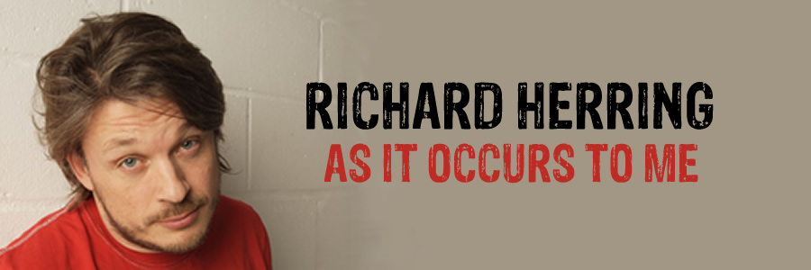 As It Occurs To Me. Richard Herring
