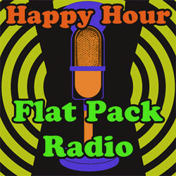 Flat Pack Radio Happy Hour