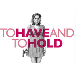 To Have and to Hold