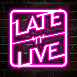 Late 'n' Live