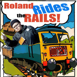 Roland Rides the Rails!. Greg Drysdale