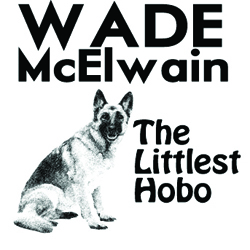 Wade McElwain - The Littlest Hobo