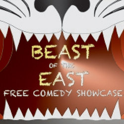 Beast Of The East - Free Comedy Showcase