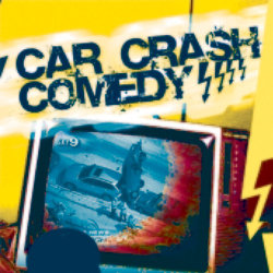 Car Crash Comedy 2012