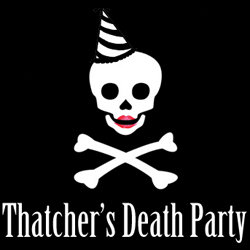 Thatcher's Death Party