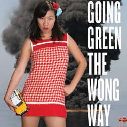 Going Green the Wong Way. Kristina Wong