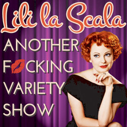 Lili la Scala - Another F*cking Variety Show