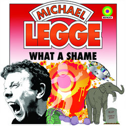 Michael Legge: What a Shame. Michael Legge